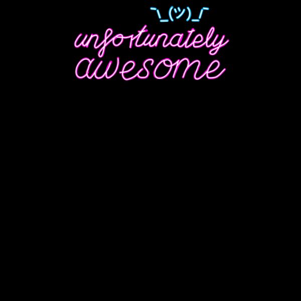 NEON SIGN unfortunately awesome  Thumbnail